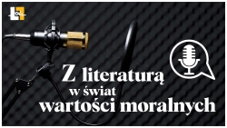Z literaturą w świat wartości moralnych