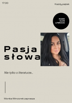 PASJA SŁOWA - nie tylko o literaturze