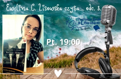 Ewelina C Lisowska czyta... odc. 3.