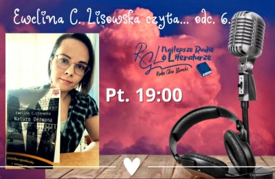 Ewelina C. Lisowska czyta... odc. 6.
