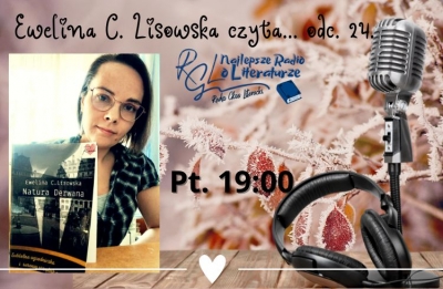Ewelina C. Lisowska czyta... NATURA DERWANA odc. 24.