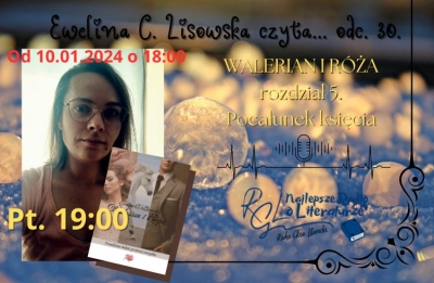 Ewelina C. Lisowska czyta... WALERIAN I RÓŻA odc. 30.