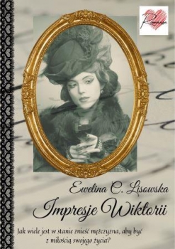 IMPRESJE WIKTORII Ewelina C. Lisowska